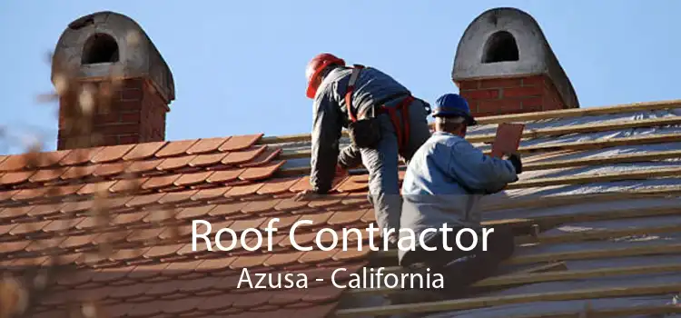 Roof Contractor Azusa - California
